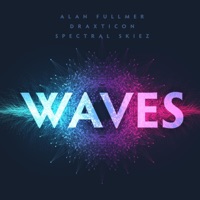 Waves (feat. Draxticon & Spectral Skiez) - Single - Alan Fullmer