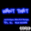 Want That (feat. s1im, RLN Lil Banga, Y.P.C. B.C. & RLN Scope) - Single