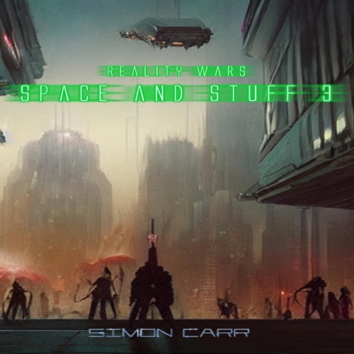 Space and Stuff 3: Reality Wars: Apocalypse Blockers, Book 6 (Unabridged) cover