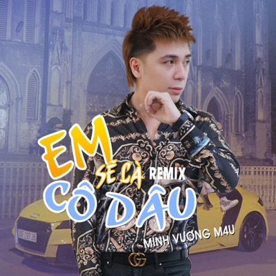 Em Sẽ Là Cô Dâu (Remix) - Single