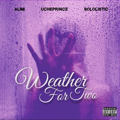 Weather for two (feat. Uche Prince & Taiwo Solomon) - Single