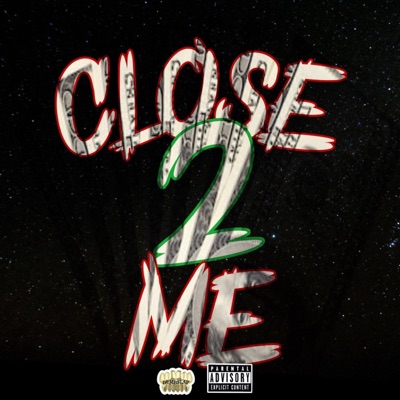 Close 2 Me - Single