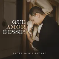 Que Amor e Esse