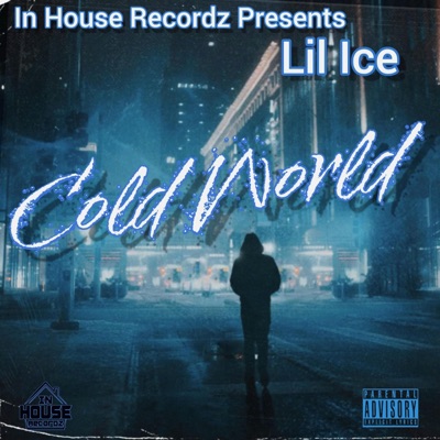 Cold world (feat. Lil ice) - Single