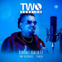 Royal Salute (Two Session) - Single - Two Records & Sansa