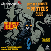 Lobster Johnson: The Proteus Club [Dramatized Adaptation] : From the World of Hellboy(From the World of Hellboy) - Christopher Golden Cover Art