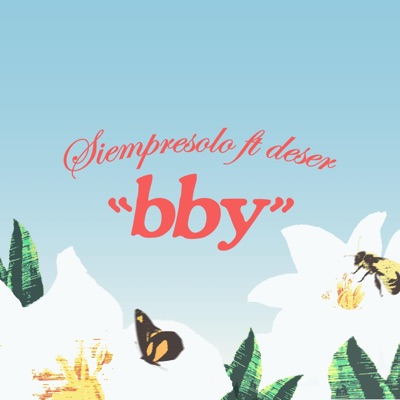 bby (feat. Deser) - Single