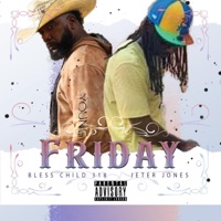 Friday (feat. Jeter Jones) - Single - BlessChild318