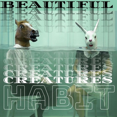 Habit (feat. B3autiful Cr3atures)