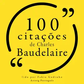 100 citações de Charles Baudelaire: Recolha as 100 citações de