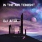 In the Air Tonight - DJ Atia lyrics