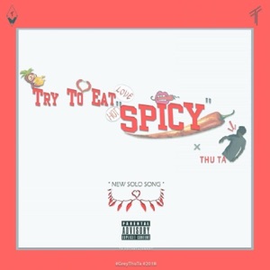 TRY TO EAT A SPICY