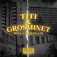 TITI & GROSMINET (feat. Abdii D'la SF) - Single - Dena officiel