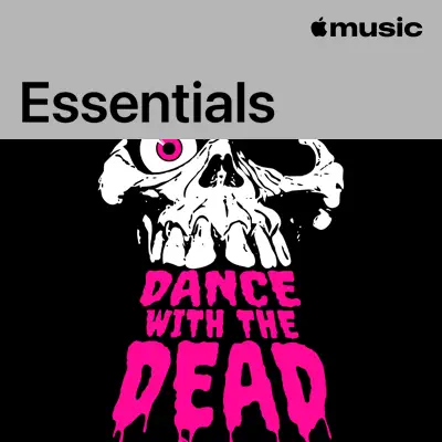 Poslechněte si „ Dance With the Dead Essentials“ s interpretem Various Artists.