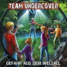 Gefahr aus dem Weltall: Team Undercover 11