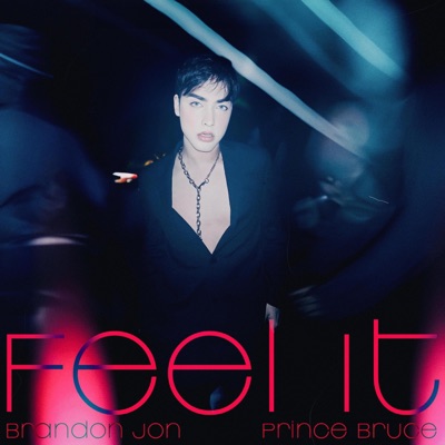 Feel It (feat. Brandon Jon) - Single