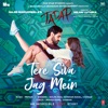 Tere Siva Jag Mein (From "Tadap") - Single