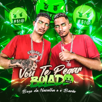 Vou Te Pegar Bolado - Single