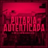 Putaria Autenticada - Single