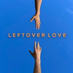 LEFTOVER LOVE cover art