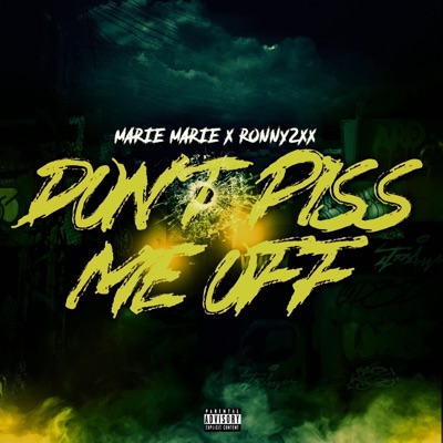 Dont Piss me Off (feat. Ronny2xx) - Single