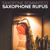 Saxofone Romantico - Saxophone Rufus