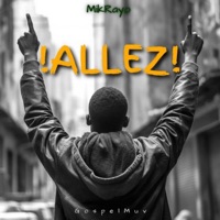 !Allez! (feat. MikRayo) - Single - GospelMuv