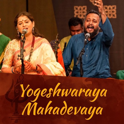 Yogeshwaraya Mahadevaya (feat. Sandeep Narayan & Kaushiki Chakraborty) [Live in Concert with Sounds of Isha] - Single