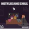Netflix&Chill - Vek Ruffin lyrics
