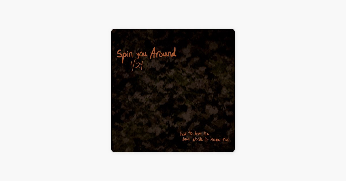 Spin You Around (1/24) - Morgan Wallen