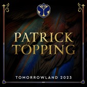Tomorrowland 2023: Patrick Topping at Crystal Garden, Weekend 1 (DJ Mix) artwork