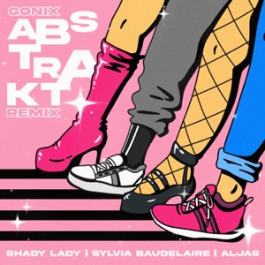 Abstrakt (feat. Shady Lady, Sylvia Baudelaire & Aljas) [Remix]