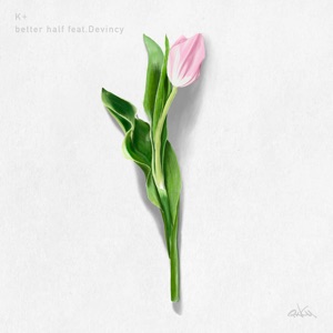 Better Half (feat. Devincy)