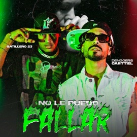 No Puedo Fallar (feat. Gatillero 23) Denggers Carttiel