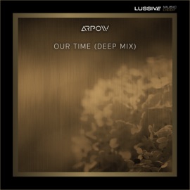 Our Time (Deep Mix) Arpow