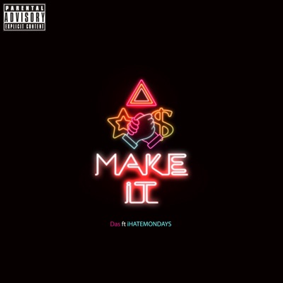 Make It (feat. iHATEMONDAYS) - Single