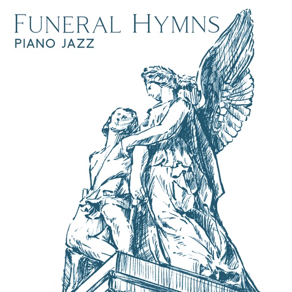 Funeral Hymns: Piano Jazz - Silent Sadness, Time for Mourn, Lounge of Peace, Midnight Lament