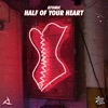 Half of Your Heart - Single