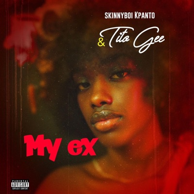 My Ex (feat. Tito Gee) - Single