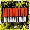 Automotivo Dj Arana o Mago - Single