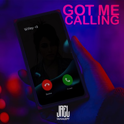 Got Me Calling - Single