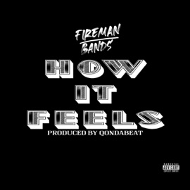 How It Feels Fireman Band$