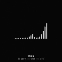 We Won't Stop (For Eternity) - Single - Odium