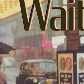 Wait (feat. Bigg JB) Gramattyk