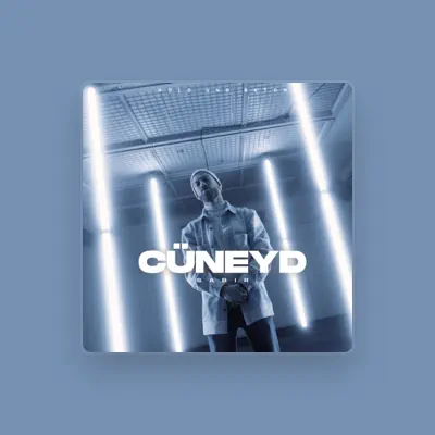 Listen to Cüneyd, watch music videos, read bio, see tour dates & more!