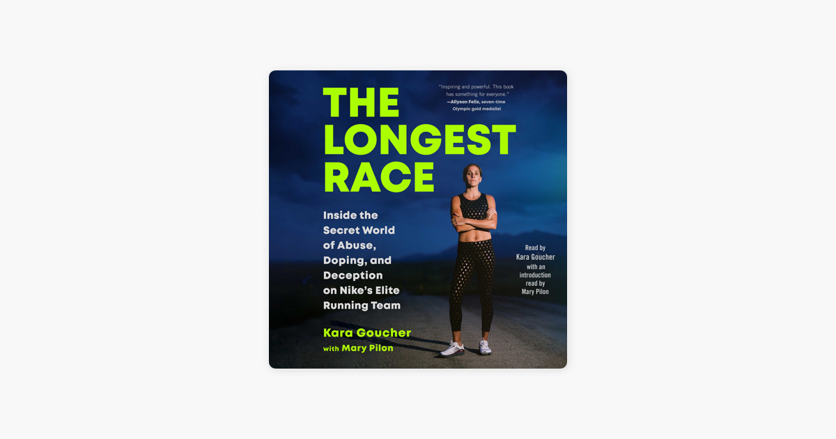 The Longest Race: Inside the Secret World of Abuse, Doping, and