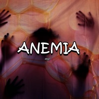 Anemia - Single - Dylan Xo