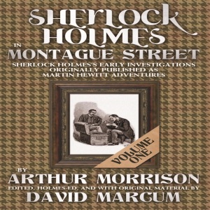 Sherlock Holmes in Montague Street: Volume 1 (Unabridged)