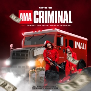 Ama Criminal (feat. De'Keay, Don Tella, Miano & OK.Mulaa)