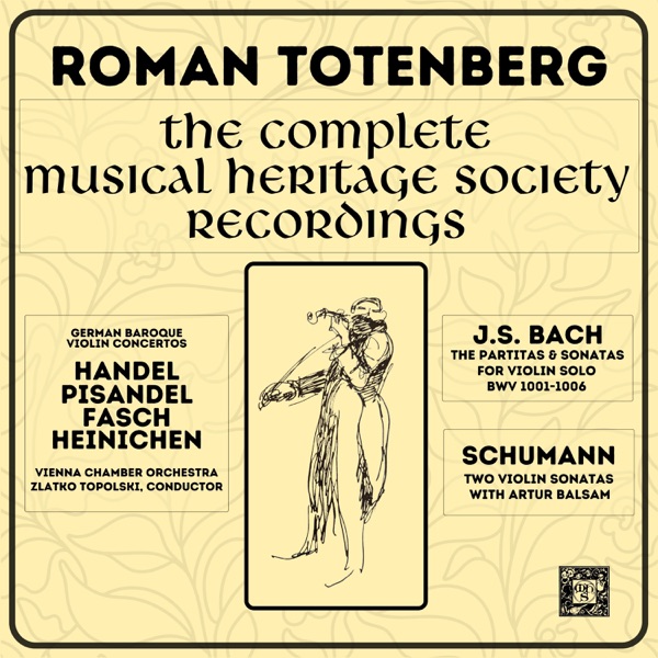 Roman Totenberg: The Complete Musical Heritage Society Recordings